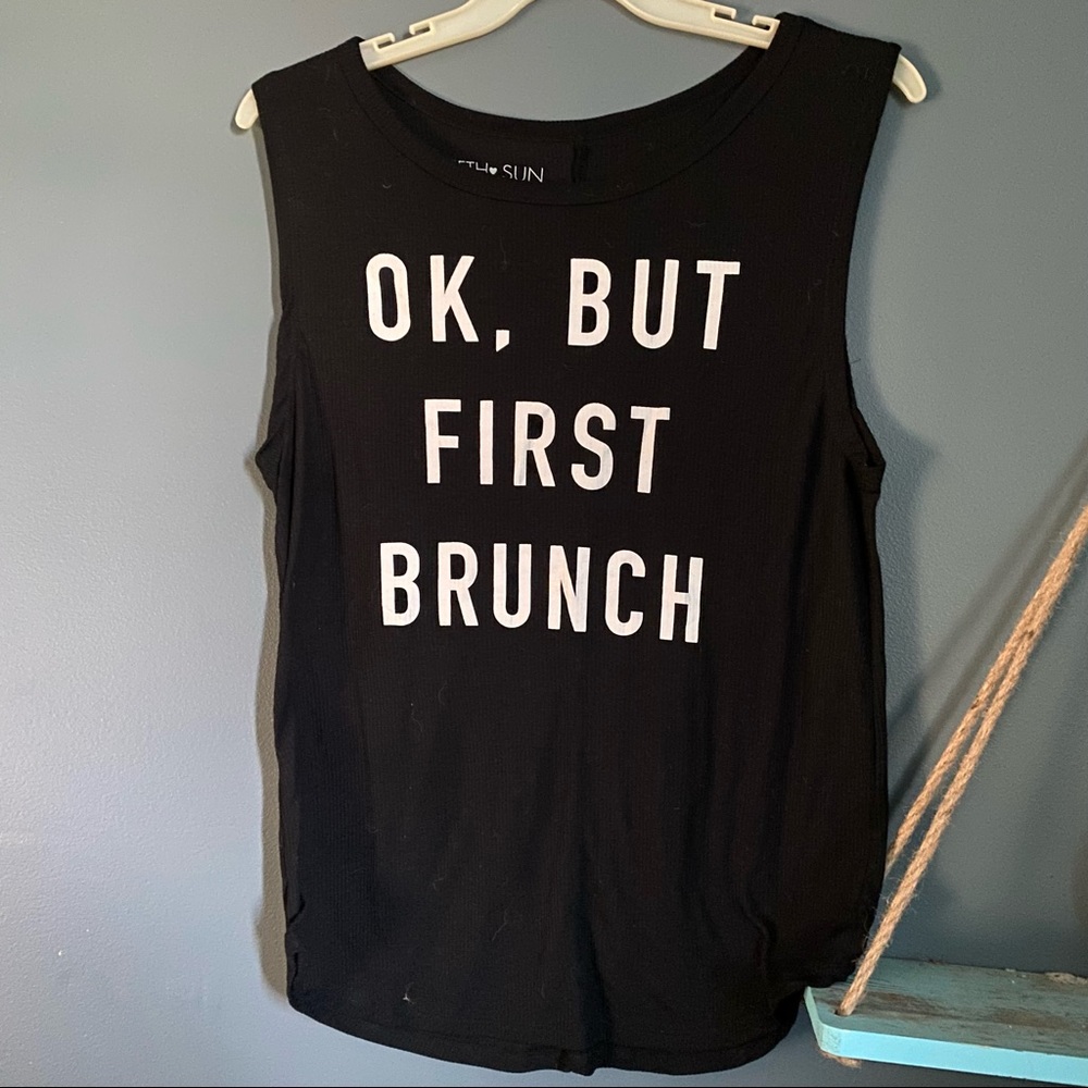 Womens “okay, but first brunch” tank